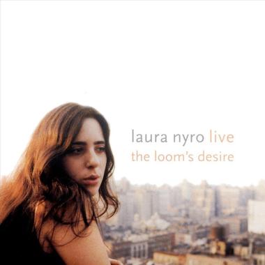 Laura Nyro -  The Loom's Desire